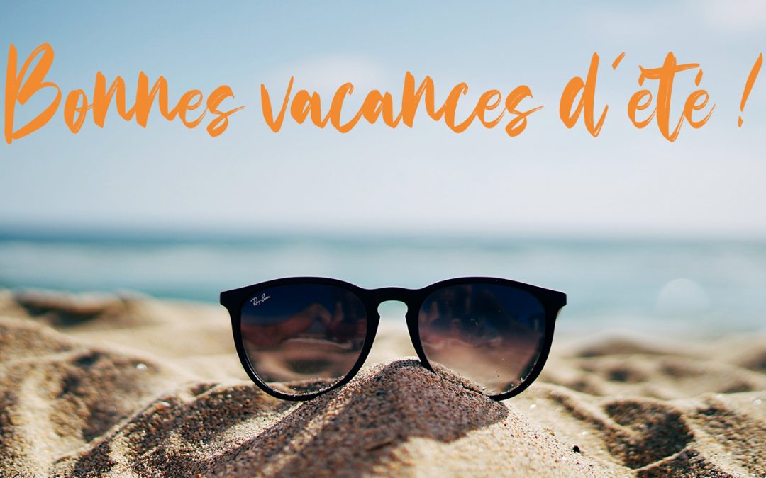 {QUOI DE NEUF CHEZ BTWL ?} VACANCES D&rsquo;ÉTÉ 2021